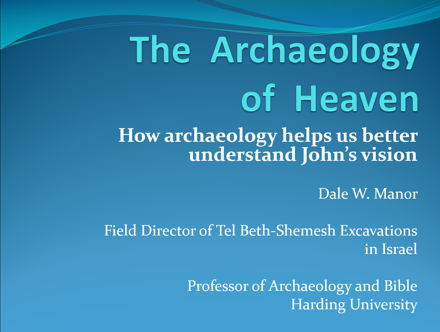 Archaeology of Heaven