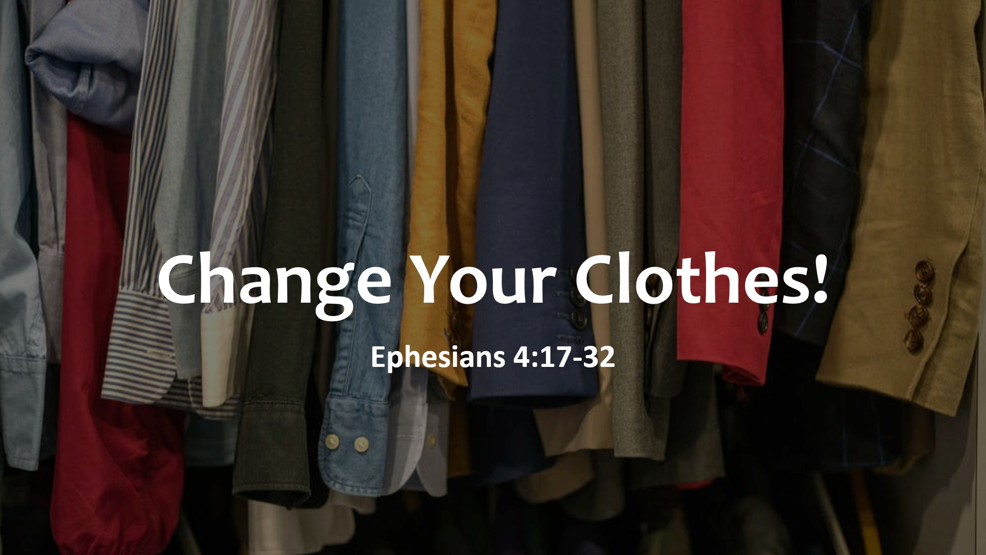 Change Your Clothes!