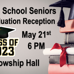 Teen Led Worship & 2023 Seniors Graduation Celebration