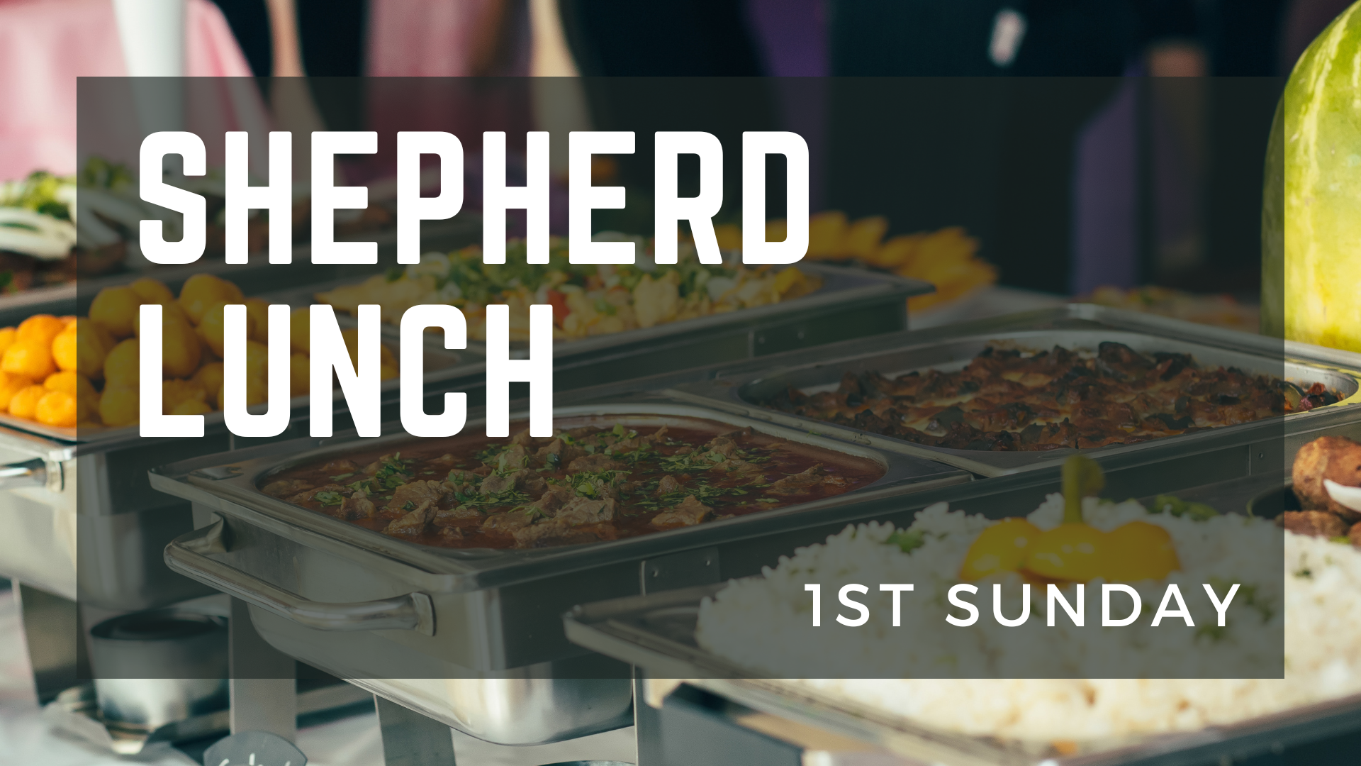 1st Sunday Shepherd Lunch, Sunset Church, Springfield MO