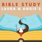 Laura & Angie's Bible Study, Sunset Church, Springfield MO