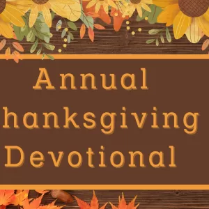 Annual Thanksgiving Devotional, Sunset Church of Christ, Springfield MO